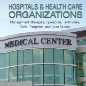 Hospitals & Health Care Organizations Management Strategies